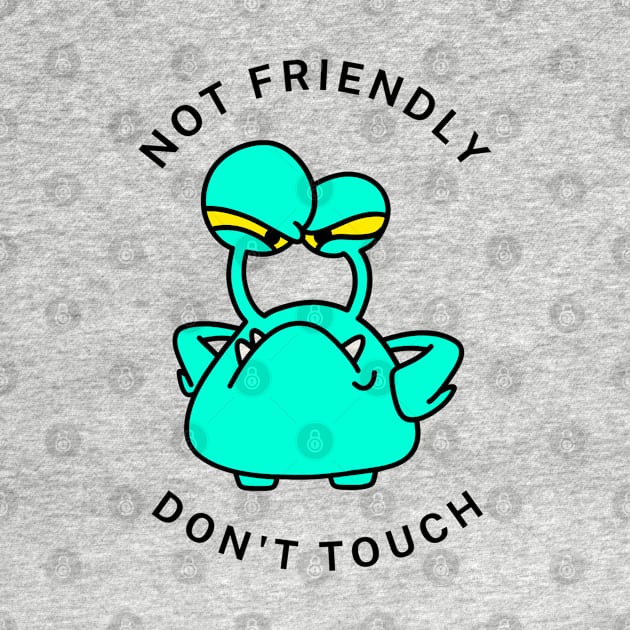 Not Friendly Don't Touch by CityNoir